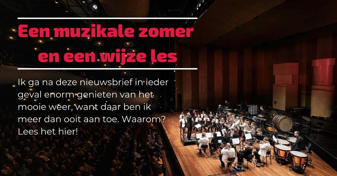 Een muzikale zomer en een wijze les